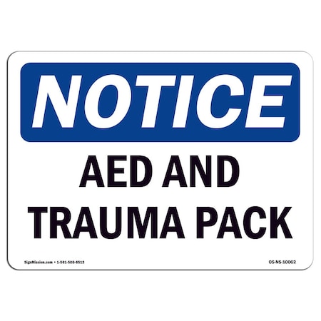 Signmission Safety Sign, OSHA Notice, 10" Height, AED And Trauma Pack Sign, Landscape OS-NS-D-1014-L-10062